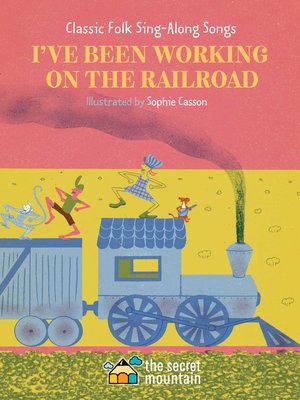 cover image of I've Been Working On the Railroad